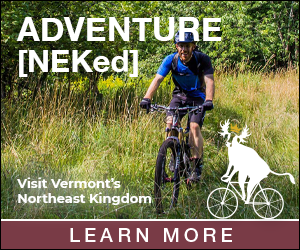 Adventure NEKed - Visit Vermont's Northeast Kingdom! Click here to explore.